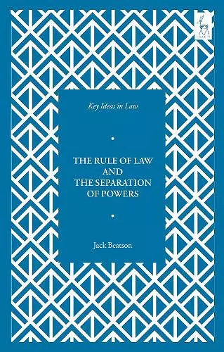 Key Ideas in Law: The Rule of Law and the Separation of Powers cover