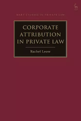 Corporate Attribution in Private Law cover