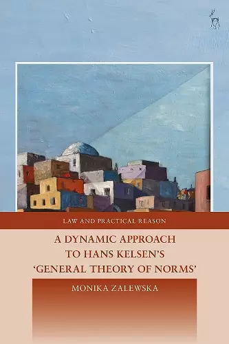 A Dynamic Approach to Hans Kelsen's General Theory of Norms cover