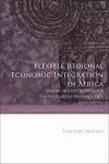 Flexible Regional Economic Integration in Africa cover