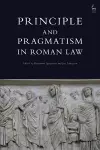 Principle and Pragmatism in Roman Law cover