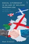 Social Citizenship in an Age of Welfare Regionalism cover