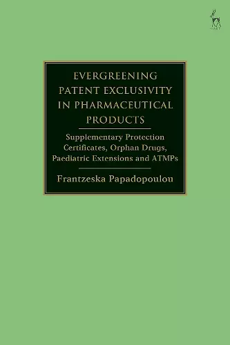 Evergreening Patent Exclusivity in Pharmaceutical Products cover