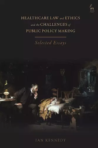 Healthcare Law and Ethics and the Challenges of Public Policy Making cover