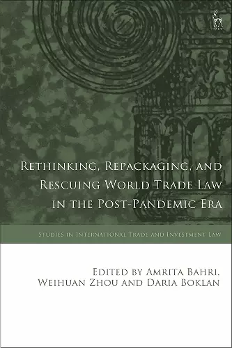 Rethinking, Repackaging, and Rescuing World Trade Law in the Post-Pandemic Era cover