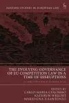 The Evolving Governance of EU Competition Law in a Time of Disruptions cover