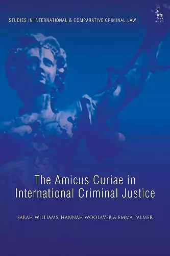The Amicus Curiae in International Criminal Justice cover