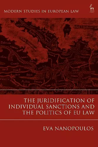 The Juridification of Individual Sanctions and the Politics of EU Law cover