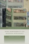 Moral Responsibility and Artificial Intelligence cover