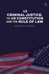 45: Criminal Justice, the US Constitution and the Rule of Law cover