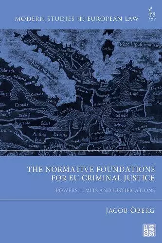 The Normative Foundations for EU Criminal Justice cover