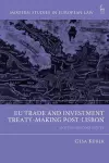 EU Trade and Investment Treaty-Making Post-Lisbon cover