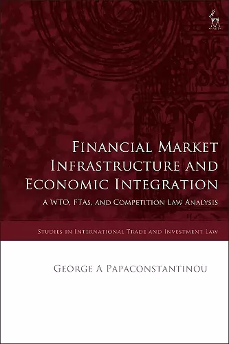 Financial Market Infrastructure and Economic Integration cover