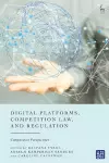 Digital Platforms, Competition Law, and Regulation cover