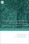 Economic Cooperation in the Shadow of Contested Sovereignty cover