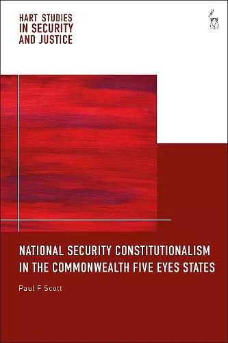 National Security Constitutionalism in the Commonwealth Five Eyes States cover
