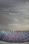 Re-Inventing Labour Law Enforcement cover