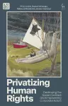 Privatizing Human Rights cover