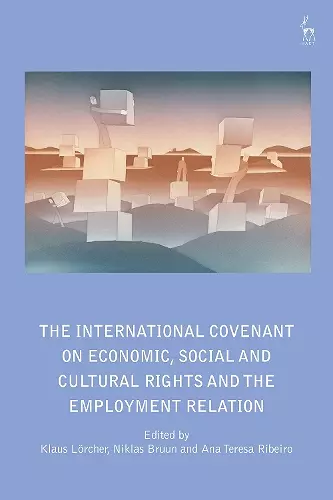 The International Covenant on Economic, Social and Cultural Rights and the Employment Relation cover