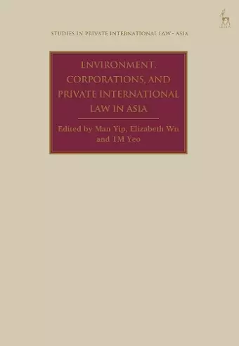 Environment, Corporations, and Private International Law in Asia cover