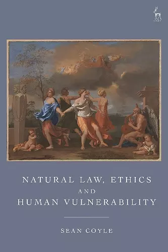 Natural Law, Ethics and Human Vulnerability cover