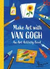 Make Art with Van Gogh: An Art Activity Book cover
