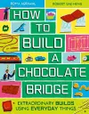 How to Build a Chocolate Bridge cover