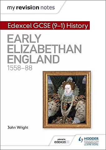 My Revision Notes: Edexcel GCSE (9-1) History: Early Elizabethan England, 1558–88 cover