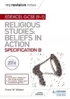 My Revision Notes Edexcel Religious Studies for GCSE (9-1): Beliefs in Action (Specification B) cover