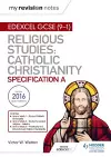 My Revision Notes Edexcel Religious Studies for GCSE (9-1): Catholic Christianity (Specification A) cover