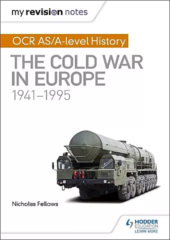 My Revision Notes: OCR AS/A-level History: The Cold War in Europe 1941–1995 cover