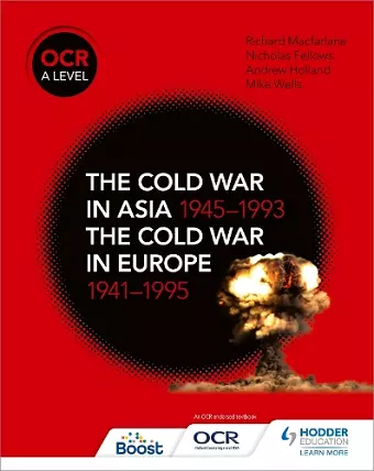 OCR A Level History: The Cold War in Asia 1945–1993 and the Cold War in Europe 1941–1995 cover