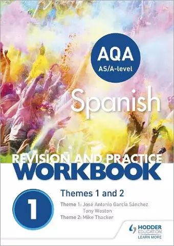 AQA A-level Spanish Revision and Practice Workbook: Themes 1 and 2 cover