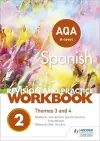 AQA A-level Spanish Revision and Practice Workbook: Themes 3 and 4 cover