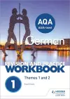 AQA A-level German Revision and Practice Workbook: Themes 1 and 2 cover