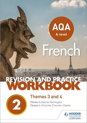 AQA A-level French Revision and Practice Workbook: Themes 3 and 4 cover