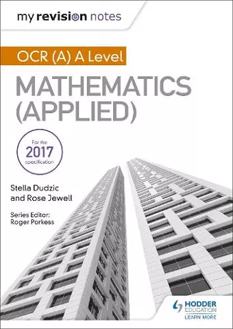 My Revision Notes: OCR (A) A Level Mathematics (Applied) cover