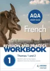 AQA A-level French Revision and Practice Workbook: Themes 1 and 2 cover