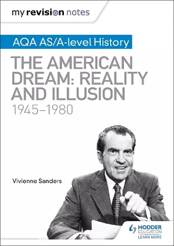 My Revision Notes: AQA AS/A-level History: The American Dream: Reality and Illusion, 1945-1980 cover