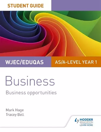 WJEC/Eduqas AS/A-level Year 1 Business Student Guide 1: Business Opportunities cover