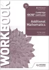 Cambridge IGCSE and O Level Additional Mathematics Workbook cover