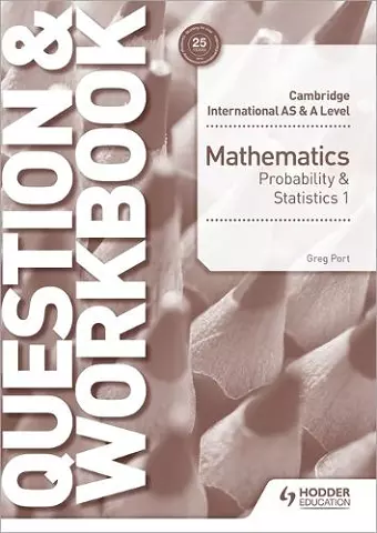 Cambridge International AS & A Level Mathematics Probability & Statistics 1 Question & Workbook cover