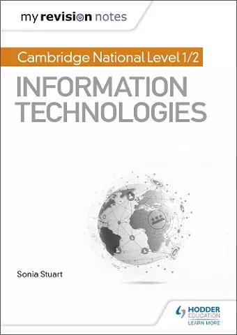 My Revision Notes: Cambridge National Level 1/2 Certificate in Information Technologies cover