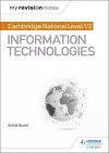 My Revision Notes: Cambridge National Level 1/2 Certificate in Information Technologies cover