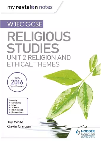 My Revision Notes WJEC GCSE Religious Studies: Unit 2 Religion and Ethical Themes cover