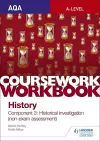 AQA A-level History Coursework Workbook: Component 3 Historical investigation (non-exam assessment) cover