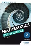 Edexcel A Level (Year 2) Mathematics Exam Practice cover