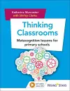 Thinking Classrooms: Metacognition lessons for primary schools cover