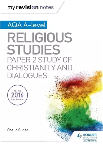 My Revision Notes AQA A-level Religious Studies: Paper 2 Study of Christianity and Dialogues cover