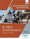 A-level Geography Topic Master: Global Governance cover